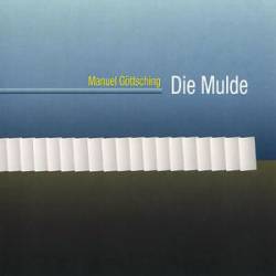 Manuel Göttsching : Die Mulde